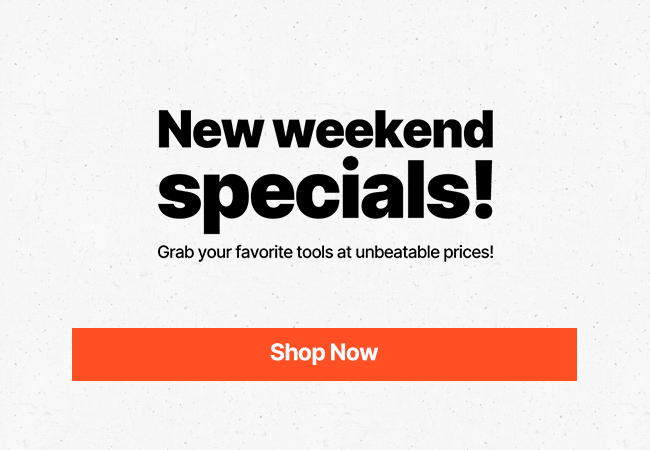 Grab your favorite tools at unbeatable prices!